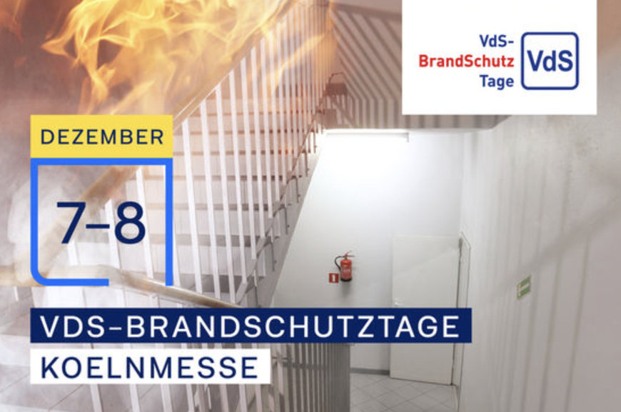 VDS-BRANDSCHUTZTAGE 2022: BRANCHENTREFF FÜR BRANDSCHUTZEXPERTEN, IN DER KOELNMESSE